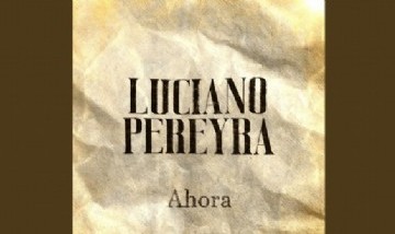 Ahora - Luciano Pereyra