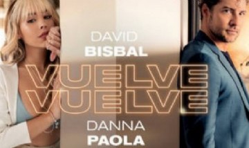 David Bisbal y Danna Paola estrenaron juntos su nuevo éxito melódico: "Vuelve, Vuelve"
