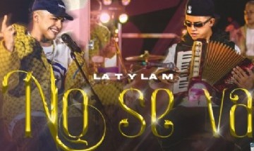 La T y La M - No Se Va