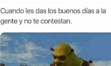 Cuando saludas a alguien a la mañana