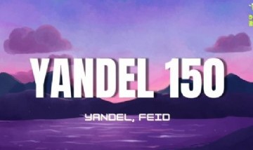 Yandel, Feid - Yandel 150 MIX - (MIX Letra / Lyrics)