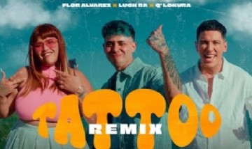 Flor Alvarez, Luck Ra, Q' Lokura - Tattoo Remix (Video Oficial)