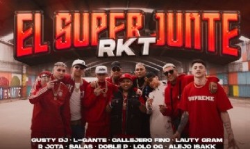 El Super Junte RKT - Salas, Callejero Fino, Lgante, Alejo Isakk, Lauty Gram y más