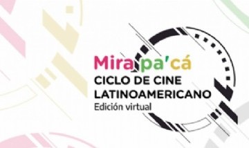 Vuelve "Mirá Pa"cá 2020", el ciclo anual de cine latinoamericano