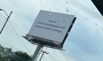 Le pide disculpas a su novia a través de carteles publicitarios: "Perdóname Laura"