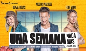 "Una Semana Nada Más". La comedia de Nico Vázquez, Flor Vigna y Benjamín Rojas.
