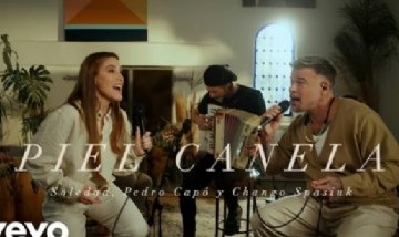 Soledad, Pedro Capó, Chango Spasiuk - Piel Canela (Casa Sole)