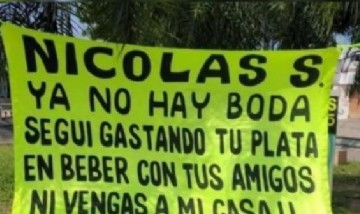 Salió con sus amigos y su mujer lo dejó colgando un pasacalle: "Nicolás ya no hay boda"