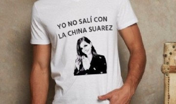Una remera que diga: "Yo no salí con la China Suárez", la frase furor en redes sociales